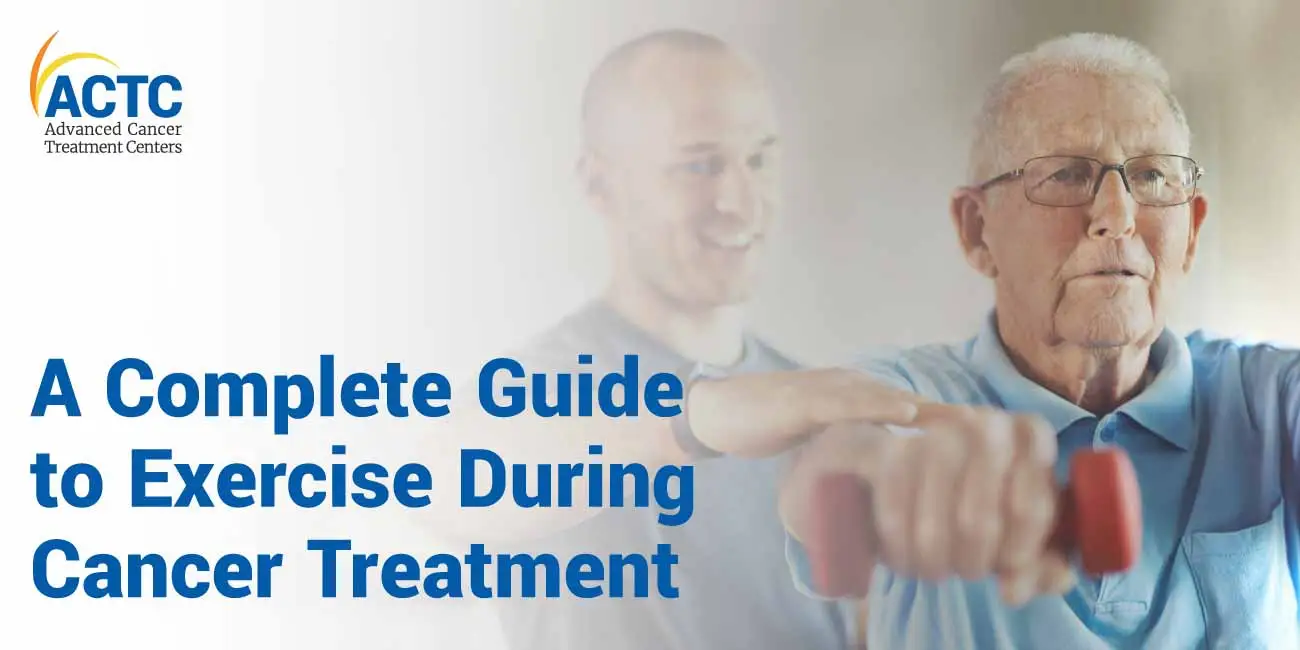 A Complete Guide to Exercise During Cancer Treatment 