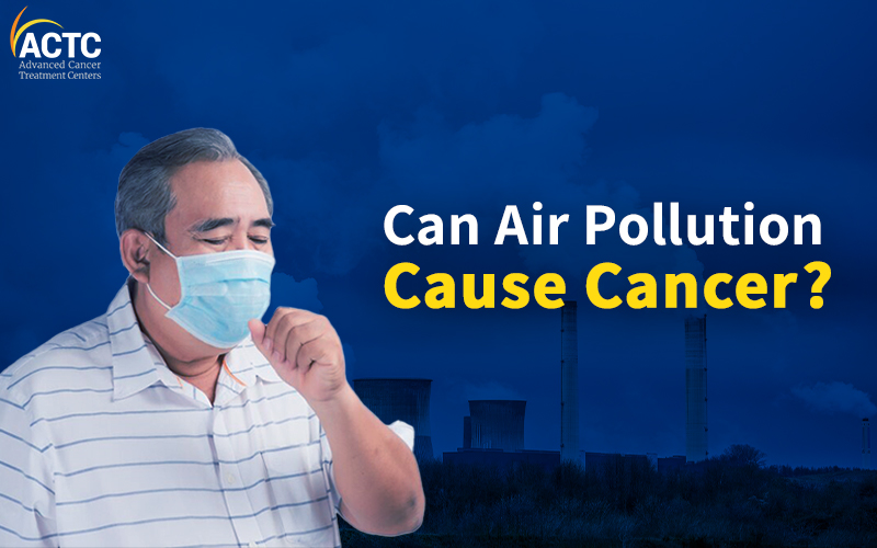 Can Air Pollution Cause Cancer?