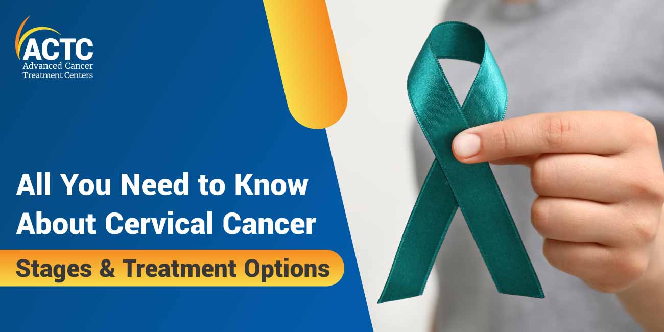 Stages & Treatment Options for Cervical Cancer