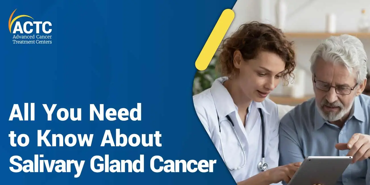 All You Need to Know About Salivary Gland Cancer