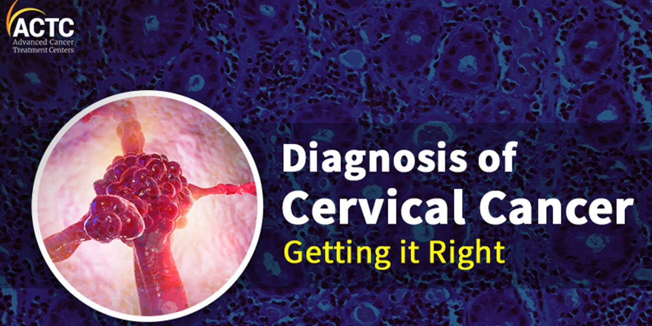Diagnosis of Cervical Cancer: Getting it Right