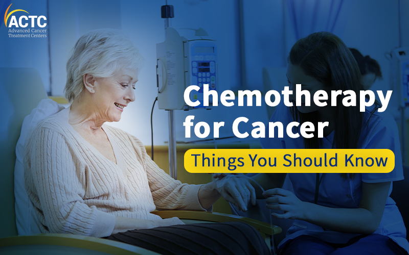 Chemotherapy for Cancer: Things You Should Know