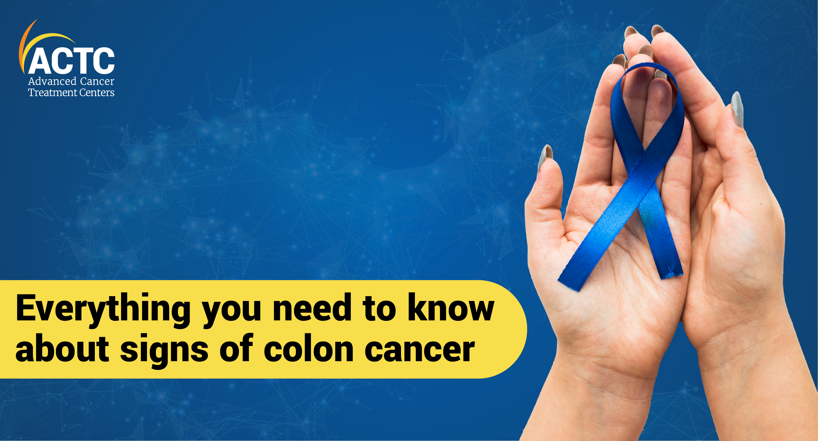 Colon Cancer Signs Symptoms Screening Next Steps ACTC Colon cancer signs symptoms screening next steps actc