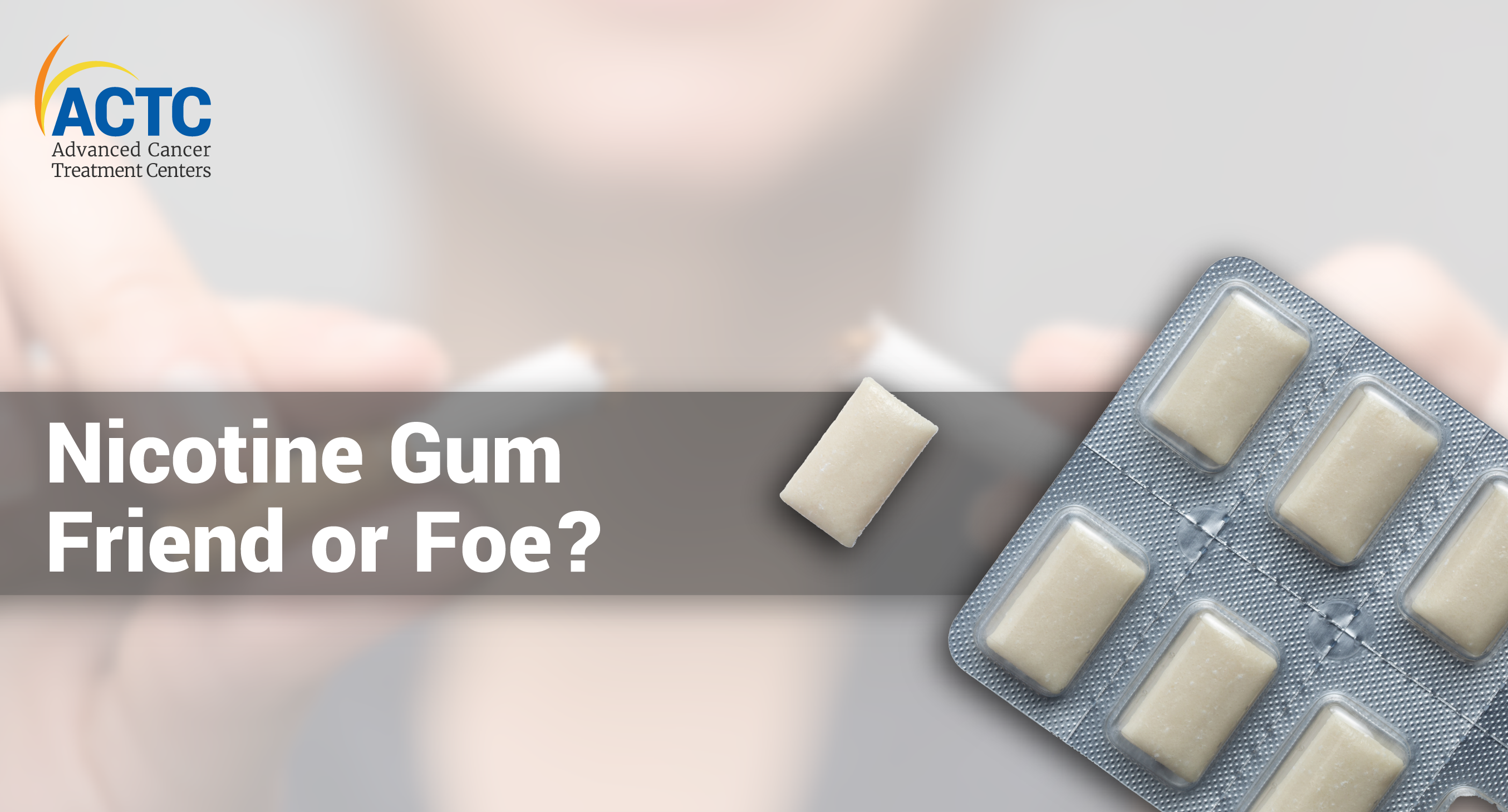 Nicotine Gum: Friend or Foe?