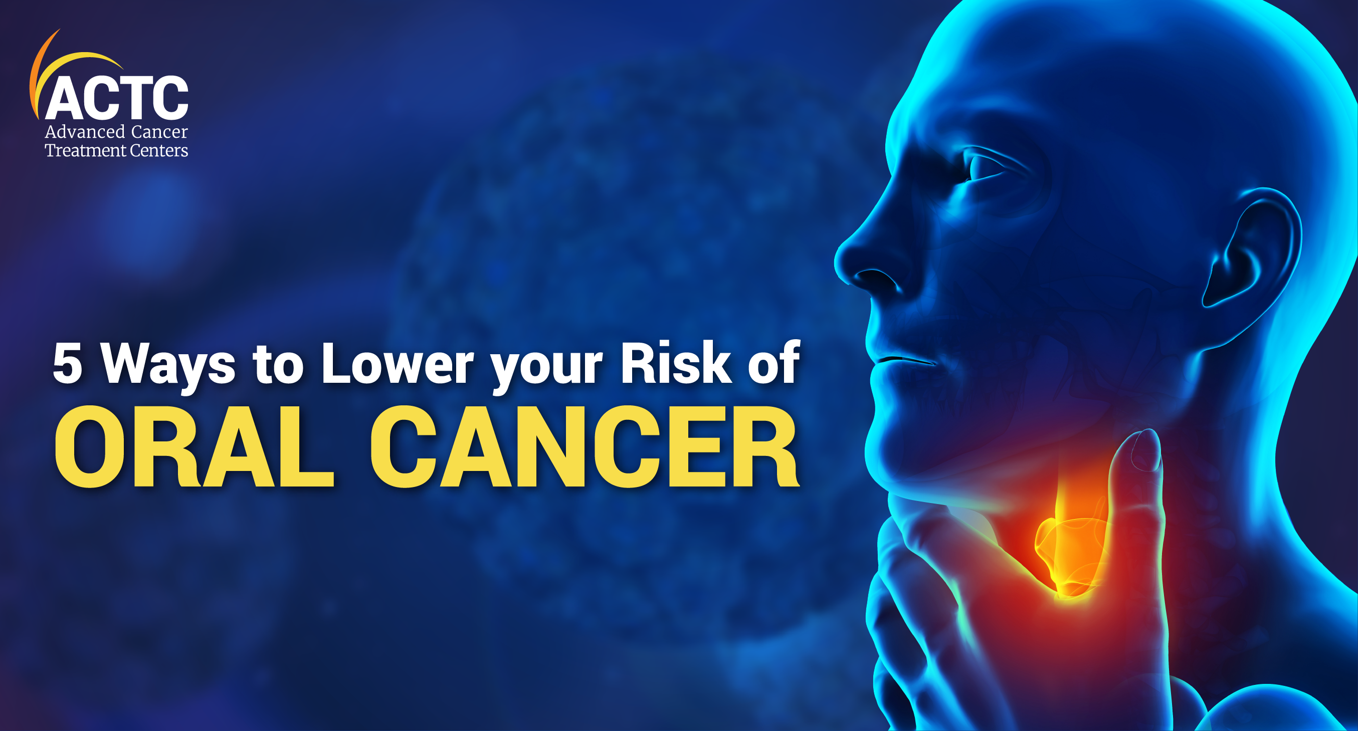 5 Ways to Lower Your Risk of Oral Cancer