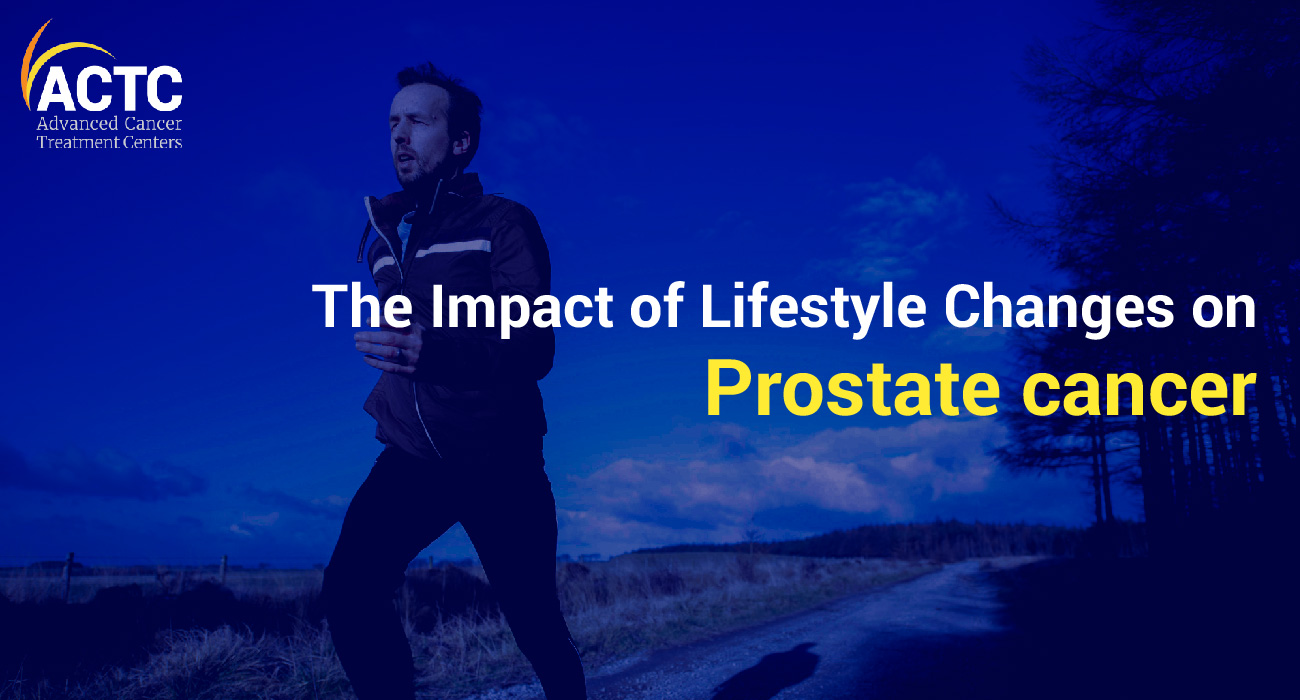 The Impact of Lifestyle Changes on Prostate Cancer