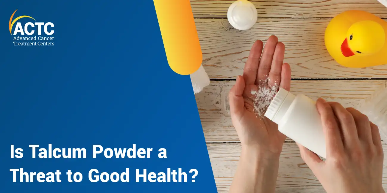Is Talcum Powder a Threat to Good Health