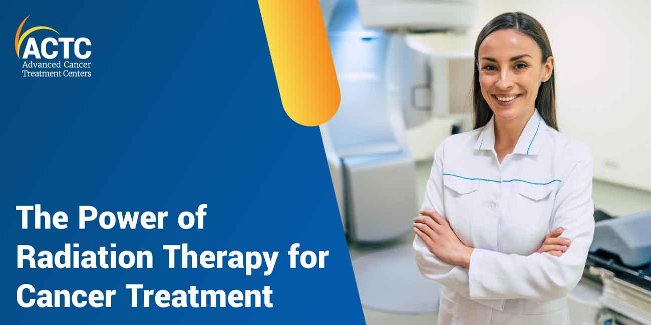 The Power of Radiation Therapy for Cancer Treatment