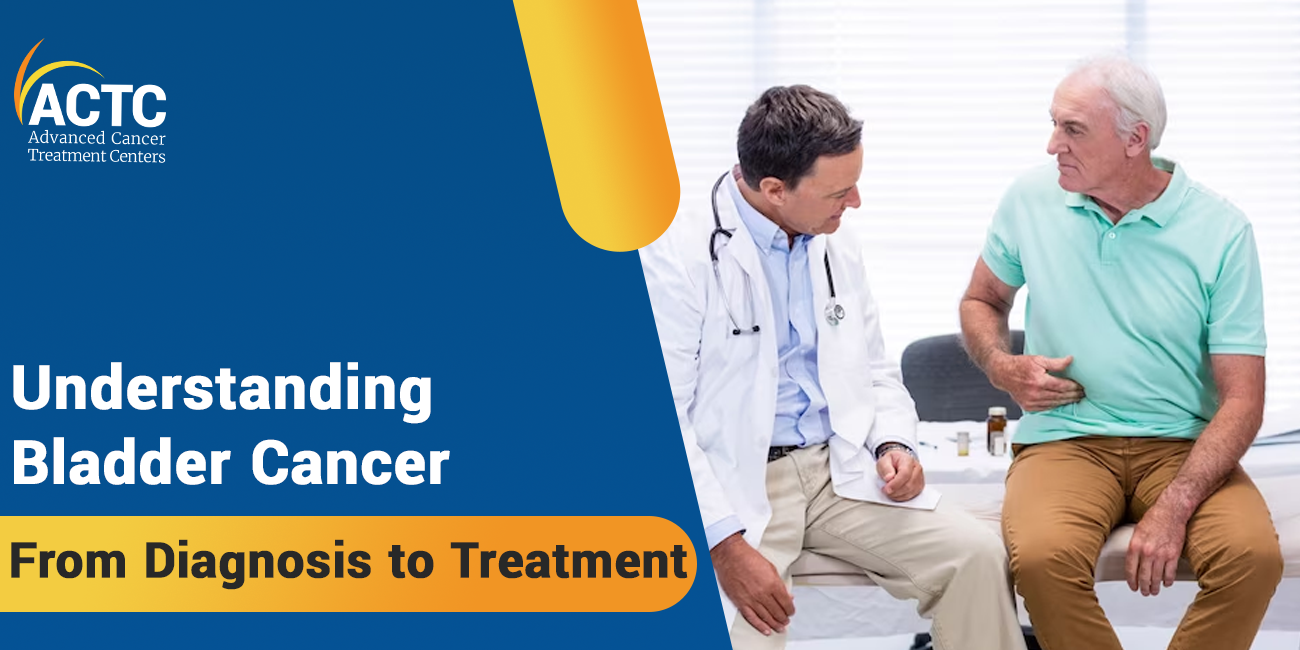 Understanding Bladder Cancer: From Diagnosis to Treatment