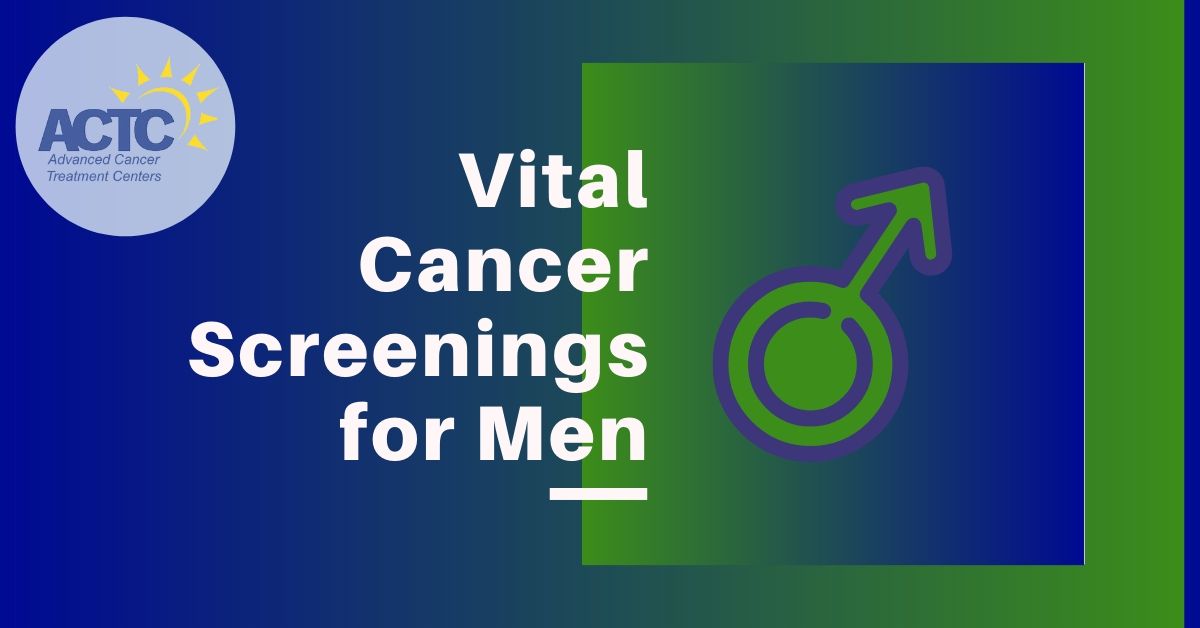 Vital Cancer Screenings for Men